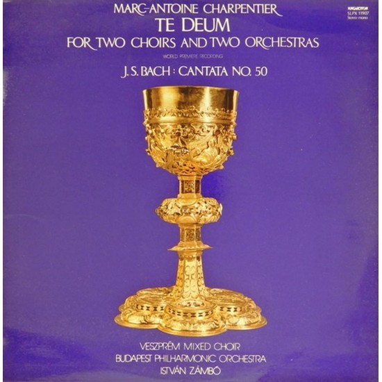 Пластинка Marc Antoine Charpentier, Johann Sebastian Bach Te Deum